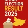 Bihar Vidhan Sabha Election Result 2025 | बिहार विधानसभा चुनाव 2025 का पूरा परिणाम
